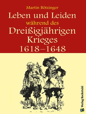 cover image of Leben und Leiden während des Dreissigjährigen Krieges (1618-1648)